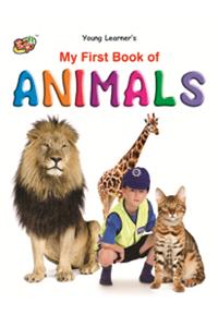 MY FIRST BOOK OF - ANIMALS