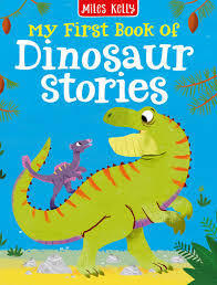 MY FIRST DINOSAUR STORIES