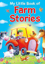 MY LITTLE BOOK OF FARM STORIES