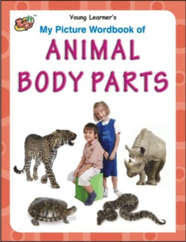 MY PICTURE WORDBOOK OF - ANIMAL BODY PARTS