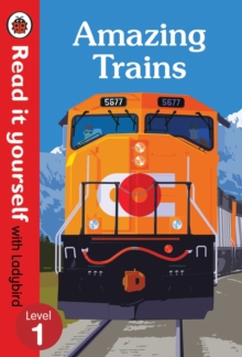 Read It Yourself - Level 1 - Amazing Trains