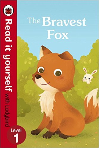 READ IT YOURSELF - LEVEL 1 - BRAVEST FOX