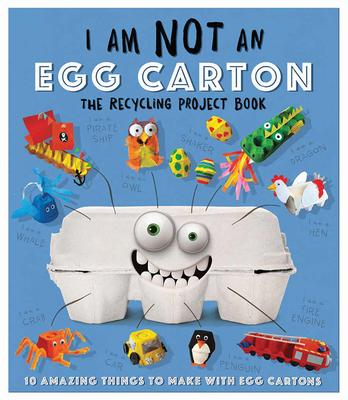 RECYCLING PROJECT BOOK - I AM NOT AN EGG CARTON