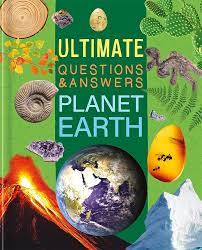 ULTIMATE QUESTIONS AND ANSWERS - PLANET EARTH