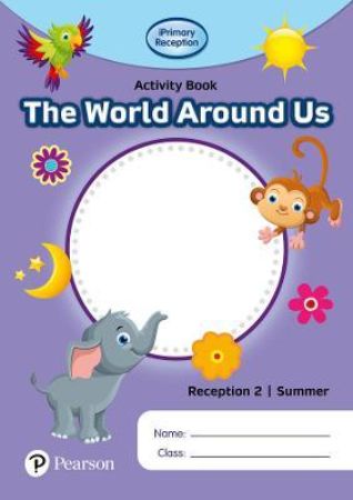 Iprimary Reception Activity book - World Around Us Reception 2 Summer