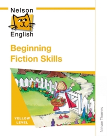 Nelson English Yellow Level Beginning Fiction Skills