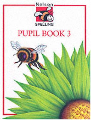 Nelson Spelling - Pupil Book 3
