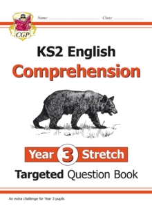 New KS2 English Targeted Question Book: Challenging Comprehension - Year 3 Stretch (with Answers)