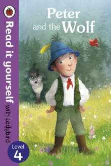 READ IT YOURSELF - LEVEL 4 - PETER AND THE WOLF