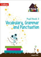 Year 3 Vocabulary, Grammar and Punctuation Pupil Book