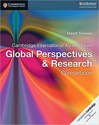 Cambridge International AS & A Level Global Perspectives and Research Coursebook