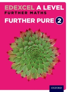 Edexcel A Level Further Maths: Further Pure 2 Student Book