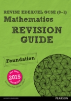 REVISE Edexcel GCSE (9-1) Mathematics Foundation Revision Guide (with online edition)