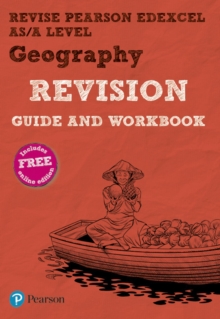 REVISE Pearson Edexcel AS/A Level Geography Revision Guide & Workbook