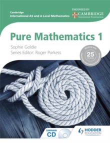 Cambridge International AS and A Level Mathematics Pure Mathematics