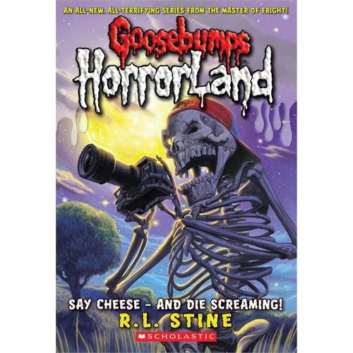 GOOSEBUMPS HORRORLAND - SAY CHEESE AND DIE SCREAMING