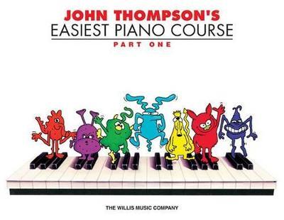 JOHN THOMPSON S EASIEST PIANO COURSE - PART 1