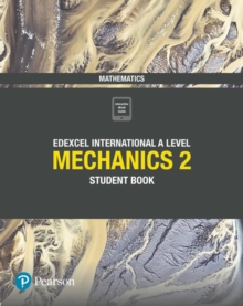 Pearson Edexcel IAL Mechanics - Student Book 2