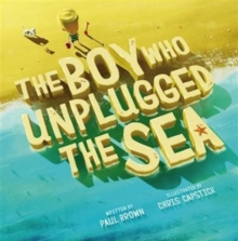 Boy Who Unplugged the Sea