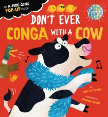 Don't Ever Conga with a Cow