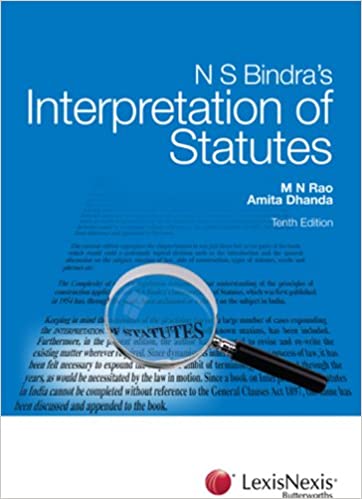 N.S. Bindra's Interpretation of Statutes