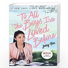 TO ALL THE BOYS I'VE LOVED BEFORE