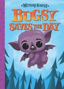 Wetmore Forest: Bugsy Saves The Day