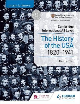 Access to History for Cambridge International AS Level: The History of the USA 1820-1941