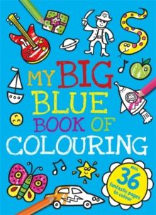 BIG BLUE BOOK OF COLOURING