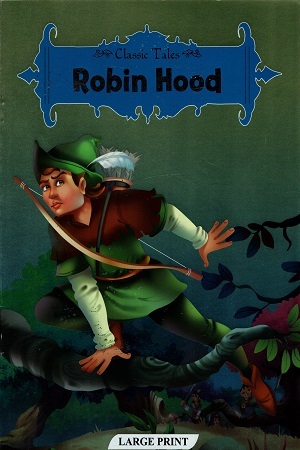 CLASSIC TALES - ROBIN HOOD