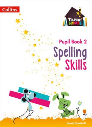 Collins Treasure House - Spelling Skills Pupil Book 2