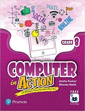 COMPUTER IN ACTION CLASS 8