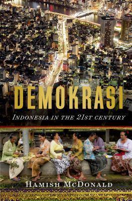 DEMOKRASI - INDONESIA IN THE 21ST CENTURY