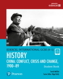 Edexcel International GCSE (9-1) History Conflict, Crisis and Change: China, 19001989 Student Book