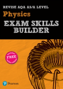 EXAM SKILLS FOR AQA A LEVEL PHYSICS WITH