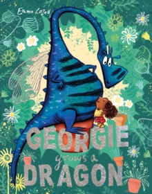 Georgie Grows a Dragon