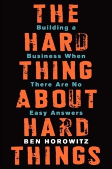 Hard Thing about Hard Things