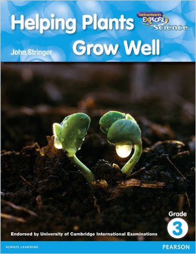 HEINEMANN EXPLORE SCIENCE R G3 - HELPING PLANTS GROW WELL