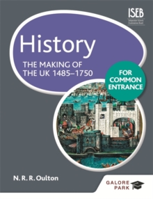History for Common Entrance: the Making of the UK 1485-1750
