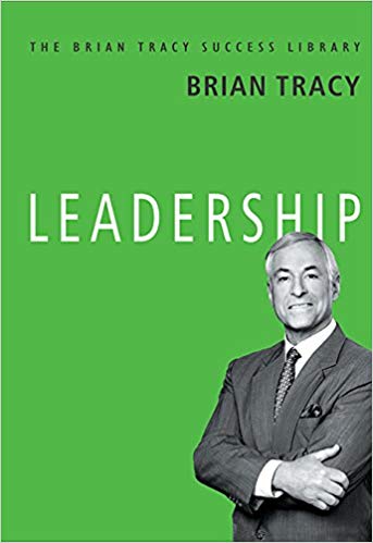 Leadership: The Brian Tracy Success Library