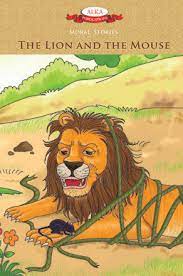 MORAL STORIES - THE LION AND THE MOUSE