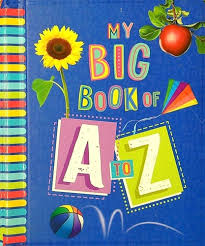 MY BIG BOOK OF A TO Z