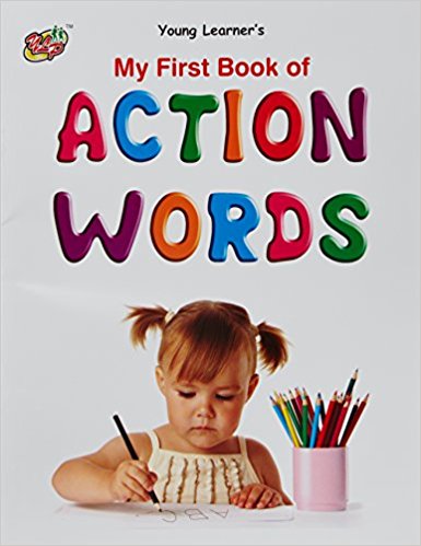 MY FIRST BOOK OF - ACTION WORDS