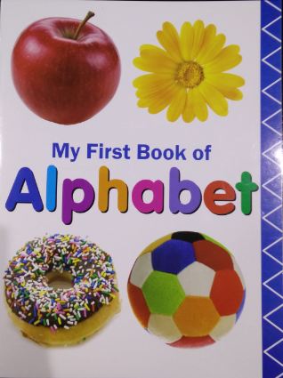 MY FIRST BOOK OF - ALPHABET