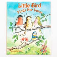 PICTURE BOOKS LITTLE BIRD FINDS HER VOICE
