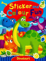 STICKER AND COLOUR FUN - DINOSAURS