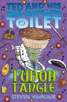 TED & HIS TIME TRAVELLING TOILET TUDOR