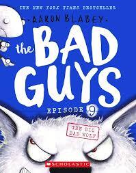 THE BAD GUYS -9- BIG BAD WOLF