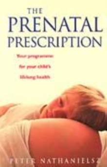 THE PRENATAL PRESCRIPTION