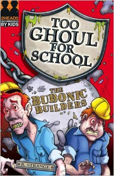 TOO GHOUL FOR SCHOOL - THE BUBONIC BUILDERS